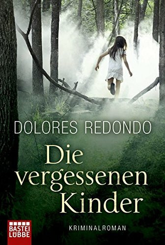 Die vergessenen Kinder: Kriminalroman (Die Baztán-Trilogie, Band 2)