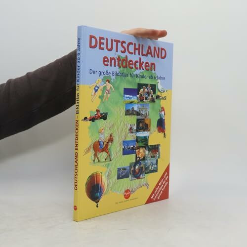 Deutschland entdecken - der große Bildatlas für Kinder ab 6 Jahre
