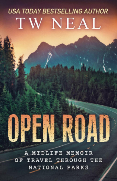 Open Road: A Midlife Memoir of Travel and the National Parks (Memoir Series, Band 2)