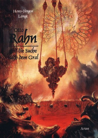 Otto Rahn und die Suche nach dem Gral