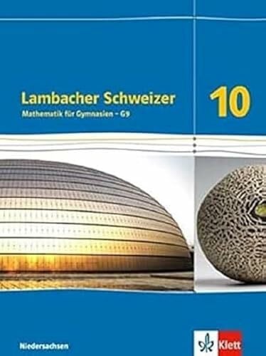 Lambacher Schweizer Mathematik 10 - G9. Ausgabe Niedersachsen: Schulbuch Klasse 10 (Lambacher Schweizer. Ausgabe für Niedersachsen ab 2015)