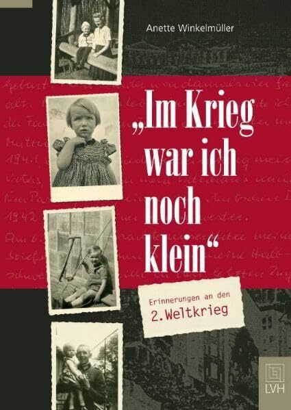 "Im Krieg war ich noch klein": Erinnerungen an den 2. Weltkrieg