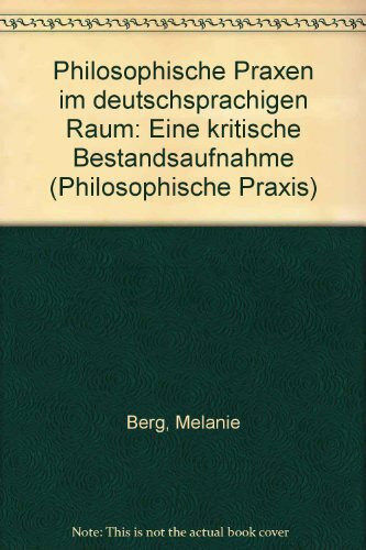 Philosophische Praxen im deutschsprachigen Raum: Eine kritische Bestandsaufnahme
