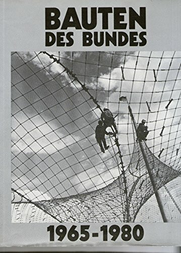 Bauten des Bundes 1965 - 1980.