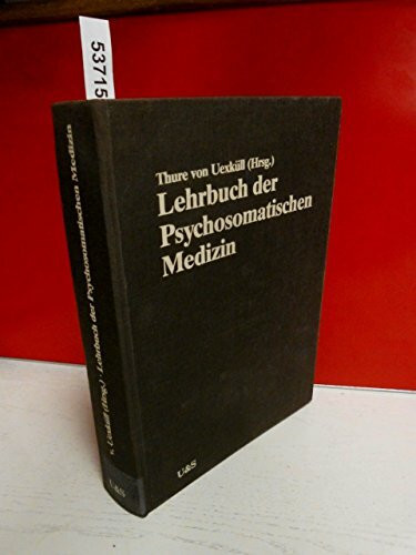 Lehrbuch der Psychosomatischen Medizin
