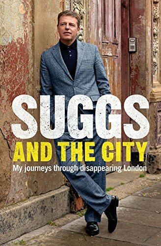 Suggs and the City: My journeys through disappearing London