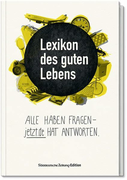 Lexikon des guten Lebens: Alle haben Fragen - jetzt.de hat Antworten.