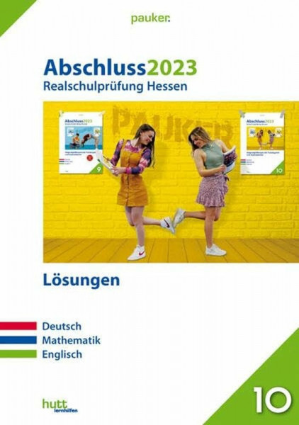 Abschluss 2023 - Realschule Hessen - Lösungen: Prüfungsvorbereitung 2024 - Deutsch, Mathematik, Englisch