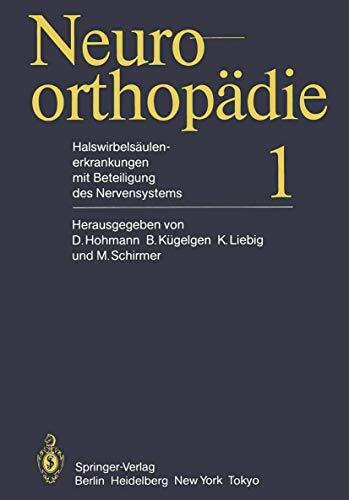 Halswirbelsäulenerkrankungen mit Beteiligung des Nervensystems (Neuroorthopädie, 1)