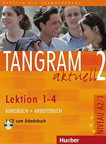 Tangram aktuell 2 – Lektion 1–4: Deutsch als Fremdsprache / Kursbuch + Arbeitsbuch mit Audio-CD zum Arbeitsbuch