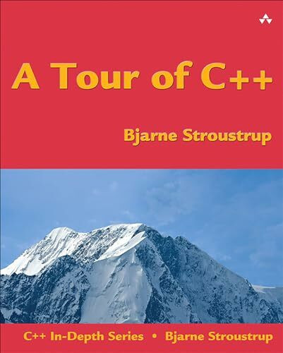 A Tour of C++ (C++ In-Depth Series)
