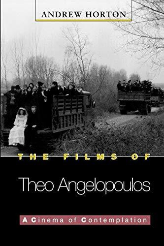 The Films of Theo Angelopoulos: A Cinema of Contemplation (Princeton Modern Greek Studies)