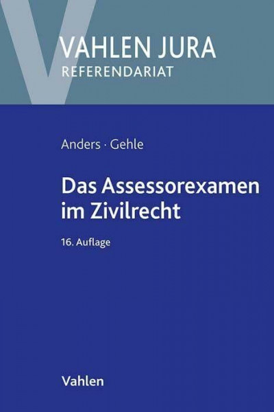 Das Assessorexamen im Zivilrecht (Vahlen Jura/Referendariat)
