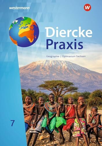 Diercke Praxis SI 7. Schulbuch. Für Gymnasien in Sachsen: Sekundarstufe 1 - Ausgabe 2019