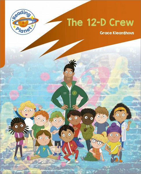 Reading Planet: Rocket Phonics – Target Practice - The 12-D Crew - Orange (Reading Planet: Rocket Phonics programme)