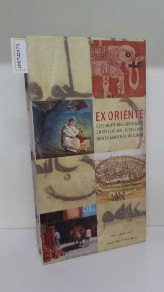 Ex Oriente. Geschichte und Gegenwart christlicher, jüdischer und islamischer Kulturen: Isaak und der weiße Elephant. Bagdad - Jerusalem - Aachen. Eine ... Domschatzkammer Aachen (Katalog-Handbücher)