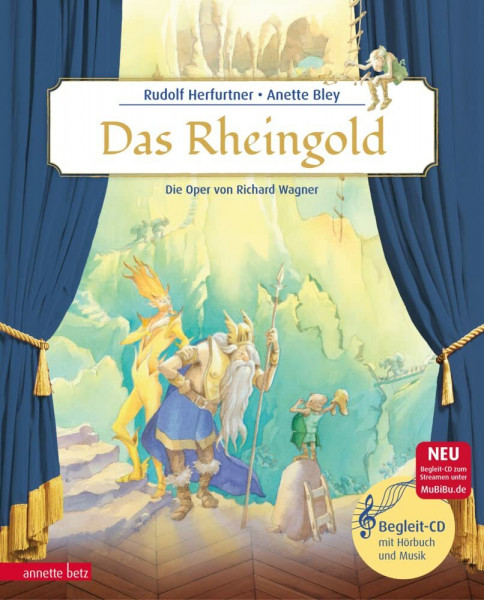 Das Rheingold (Das musikalische Bilderbuch mit CD und zum Streamen): Die Oper von Richard Wagner