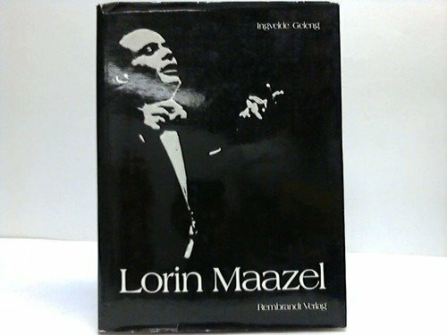 Lorin Maazel. Monographie eines Musikers