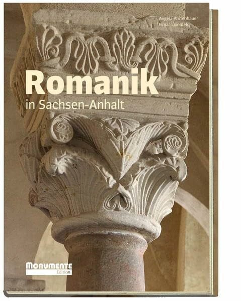 Romanik in Sachsen-Anhalt: Monumente Edition