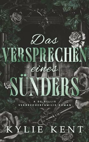 Das Versprechen eines Sünders (De Bellis-Verbrecherfamilie, Band 1)