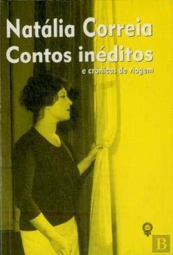 Contos Inéditos e Crónicas de Viagem [Paperback] Natália Correia and Parceria