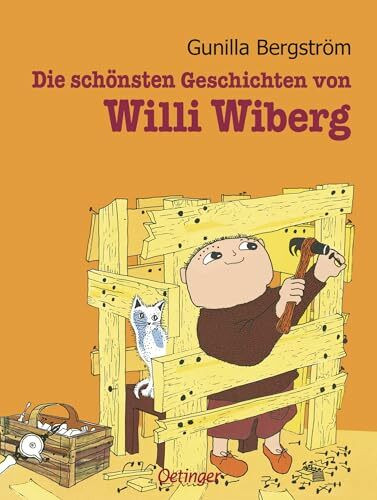 Die schönsten Geschichten von Willi Wiberg: Sammelband: Sammelband mit 4 Bilderbuch-Klassikern für Kinder ab 4 Jahren
