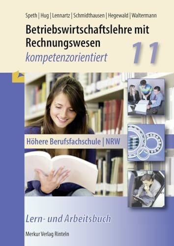 Betriebswirtschaftslehre mit Rechnungswesen - kompetenzorientiert: Höhere Berufsfachschule - NRW Klasse 11