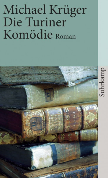 Die Turiner Komödie: Bericht eines Nachlaßverwalters. Roman (suhrkamp taschenbuch)
