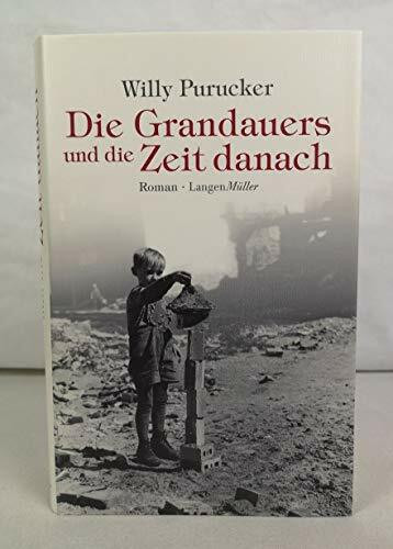 Die Grandauers und die Zeit danach: Roman