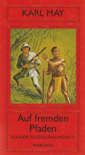 Auf fremden Pfaden, Bd 33