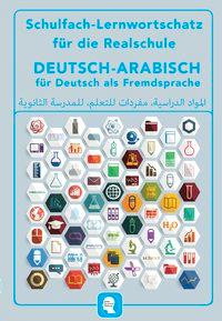 Schulfach-Lernwortschatz für die Realschule Deutsch-Arabisch