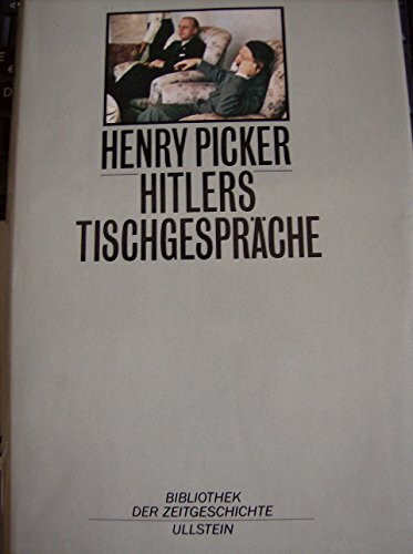 Hitlers Tischgespräche im Führerhauptquartier