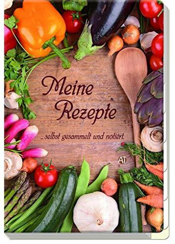 Meine besten Rezepte "Kochlöffel": ...selbst gesammelt und notiert