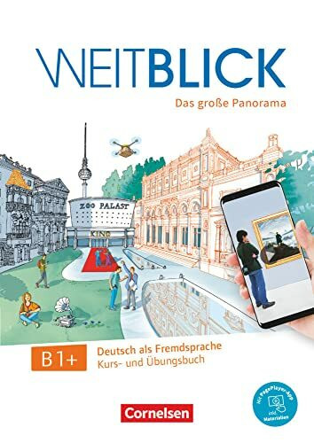 Weitblick - Das große Panorama - B1+: Kurs- und Übungsbuch - Inkl. E-Book und PagePlayer-App (Weitblick, B1+)