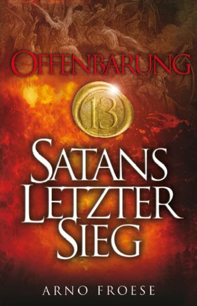 Offenbarung 13: Satans letzter Sieg