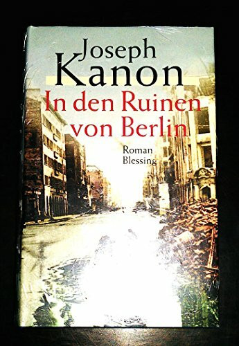 In den Ruinen von Berlin: Roman