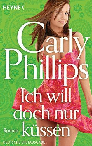 Ich will doch nur küssen: Roman (Serendipity, Band 1)