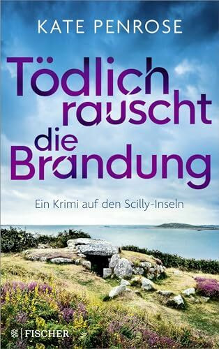 Tödlich rauscht die Brandung: Ein Krimi auf den Scilly-Inseln