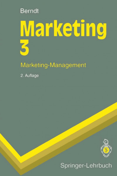 Marketing 3: Marketing-Management (Springer-Lehrbuch)