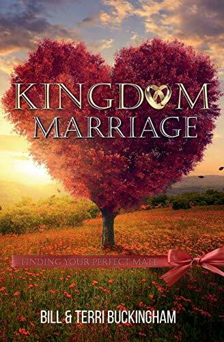 Kingdom Marriage: Finding Your Perfect Mate Kingdom Marriage: Finding Your Perfect Mate