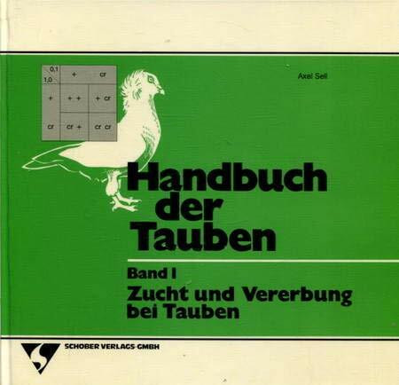 Zucht und Vererbung bei Tauben, Bd 1