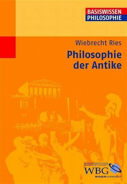 Die Philosophie der Antike (Basiswissen Philosophie)