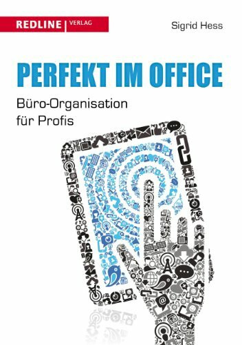 Perfekt im Office: Büro-Organisation Für Profis