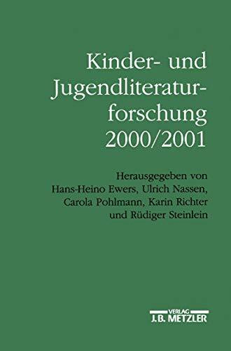 Kinder- und Jugendliteraturforschung 2000/2001: Mit einer Gesamtbibliographie der Veröffentlichungen des Jahres 2000