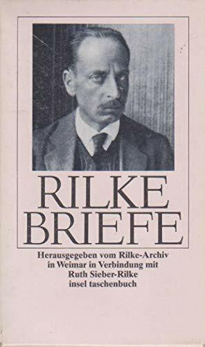 Briefe: Herausgegeben von Rilke-Archiv in Weimar in Verbindung mit Ruth Sieber-Rilke besorgt d...