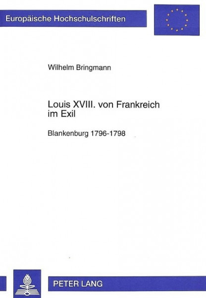 Louis XVIII. von Frankreich im Exil