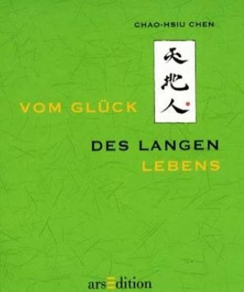 Vom Glück des langen Lebens (Das Buch vom Glück)