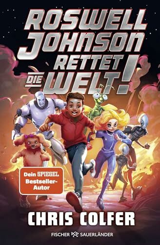 Roswell Johnson rettet die Welt: Abgefahrene und witzige Weltraum-Abenteuerserie ab 10 Roswell Johnson rettet die Welt: Abgefahrene und witzige Weltraum-Abenteuerserie ab 10