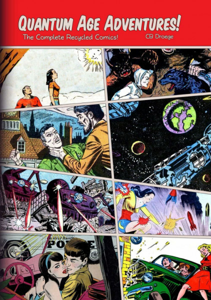 Quantum Age Adventures: The Complete Recycled Comics