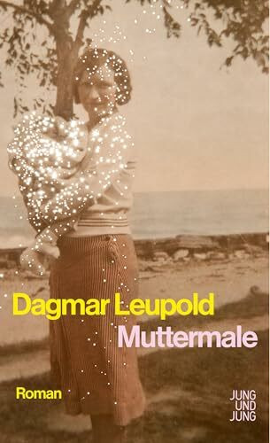 Muttermale: Roman